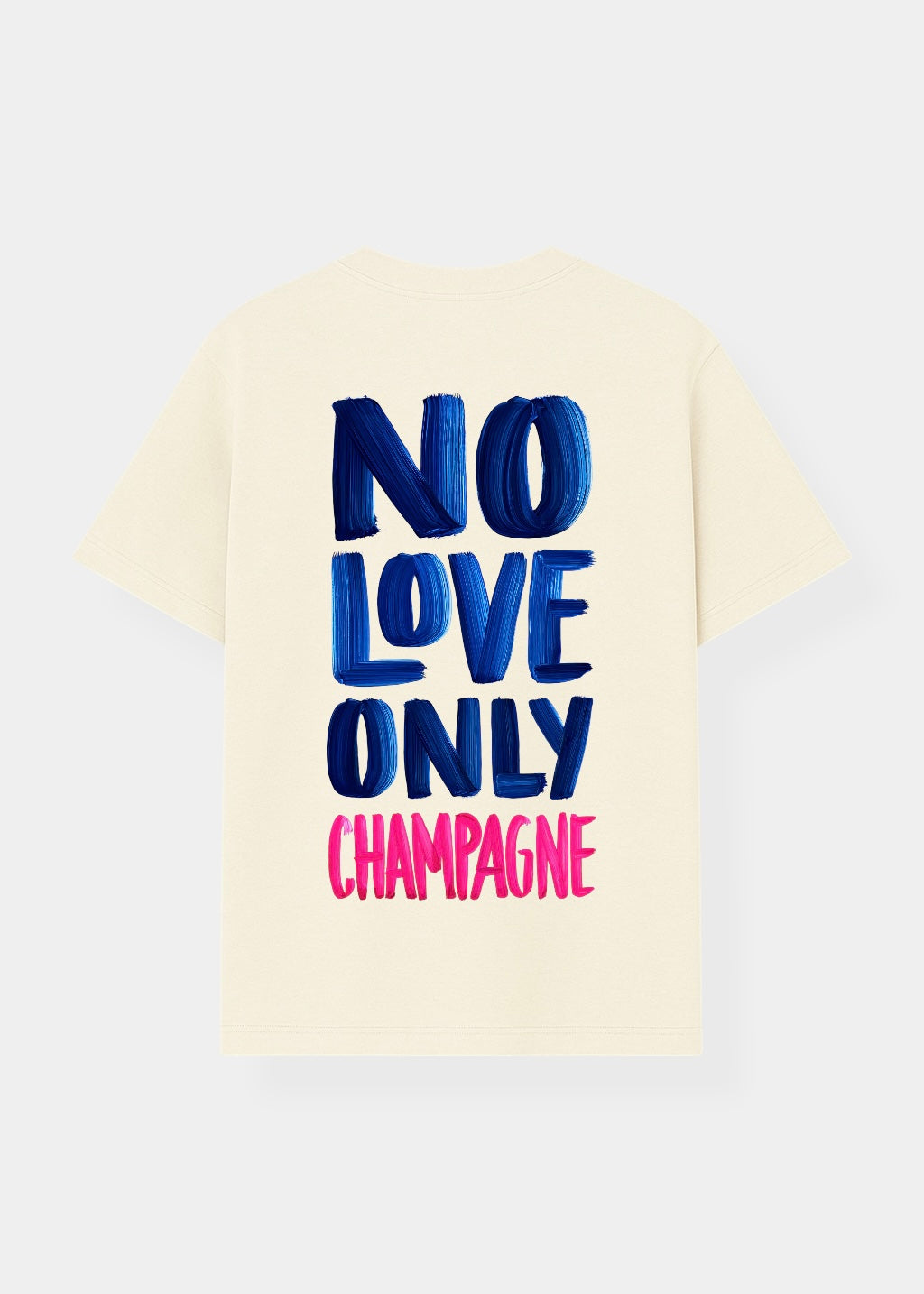 NO LOVE ONLY CHAMPAGNE TEE